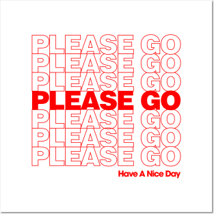 Please Go - Have A Nice Day Posters and Art